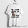 Wolf The Person That Looks Out For Everybody Is Always Alone When They Need Somebody