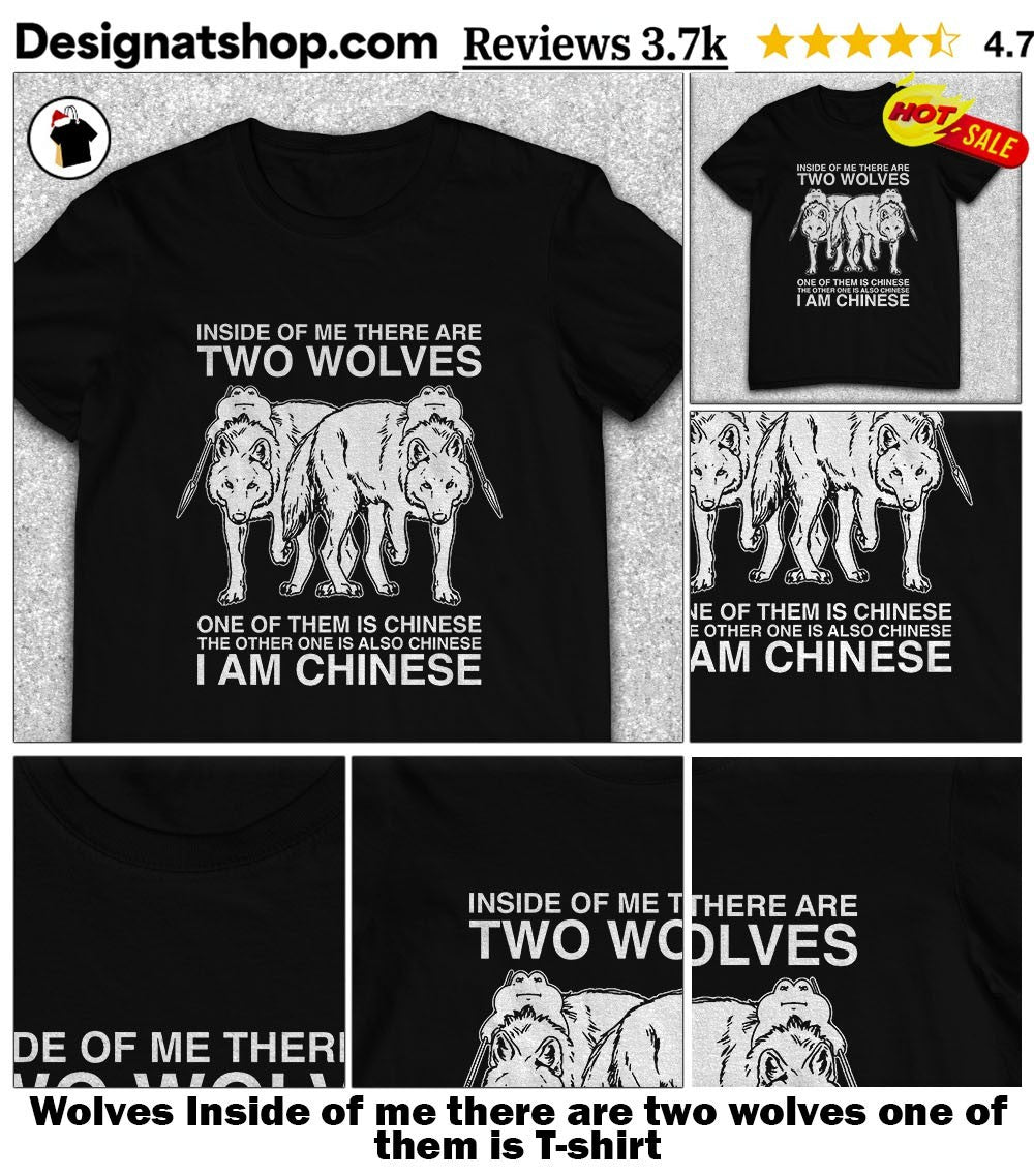 Wolves Inside of me there are two wolves one of them is shirt