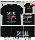 World Trade Center Memorial 9 11 25Th Anniversary We Will Never Forget Shirt
