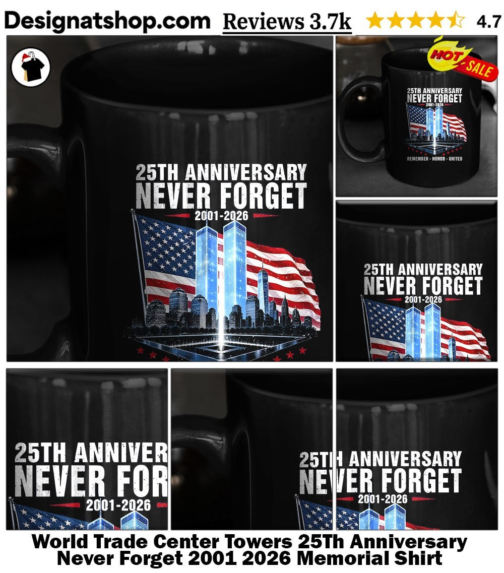 World Trade Center Towers 25Th Anniversary Never Forget 2001 2026 Memorial Shirt