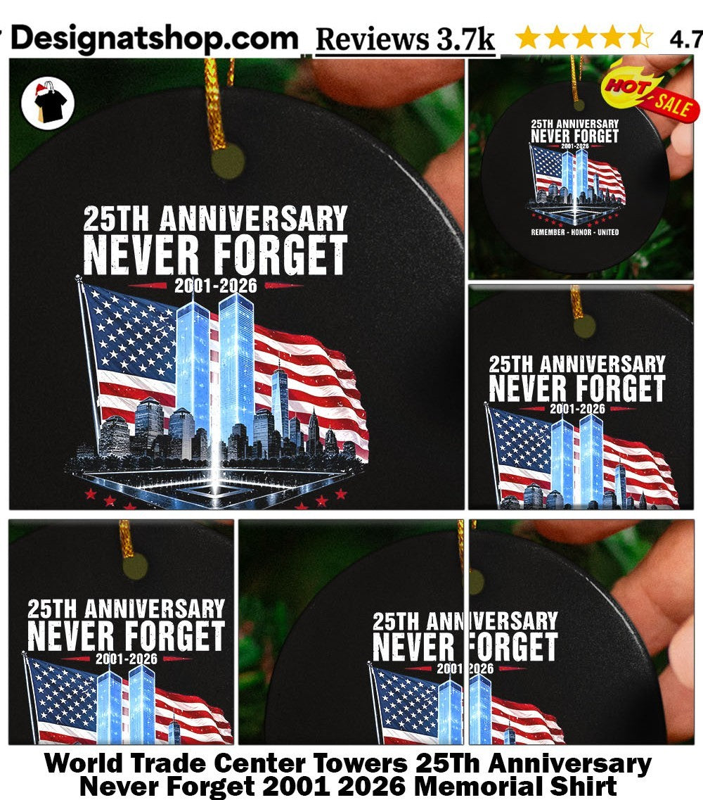 World Trade Center Towers 25Th Anniversary Never Forget 2001 2026 Memorial Shirt