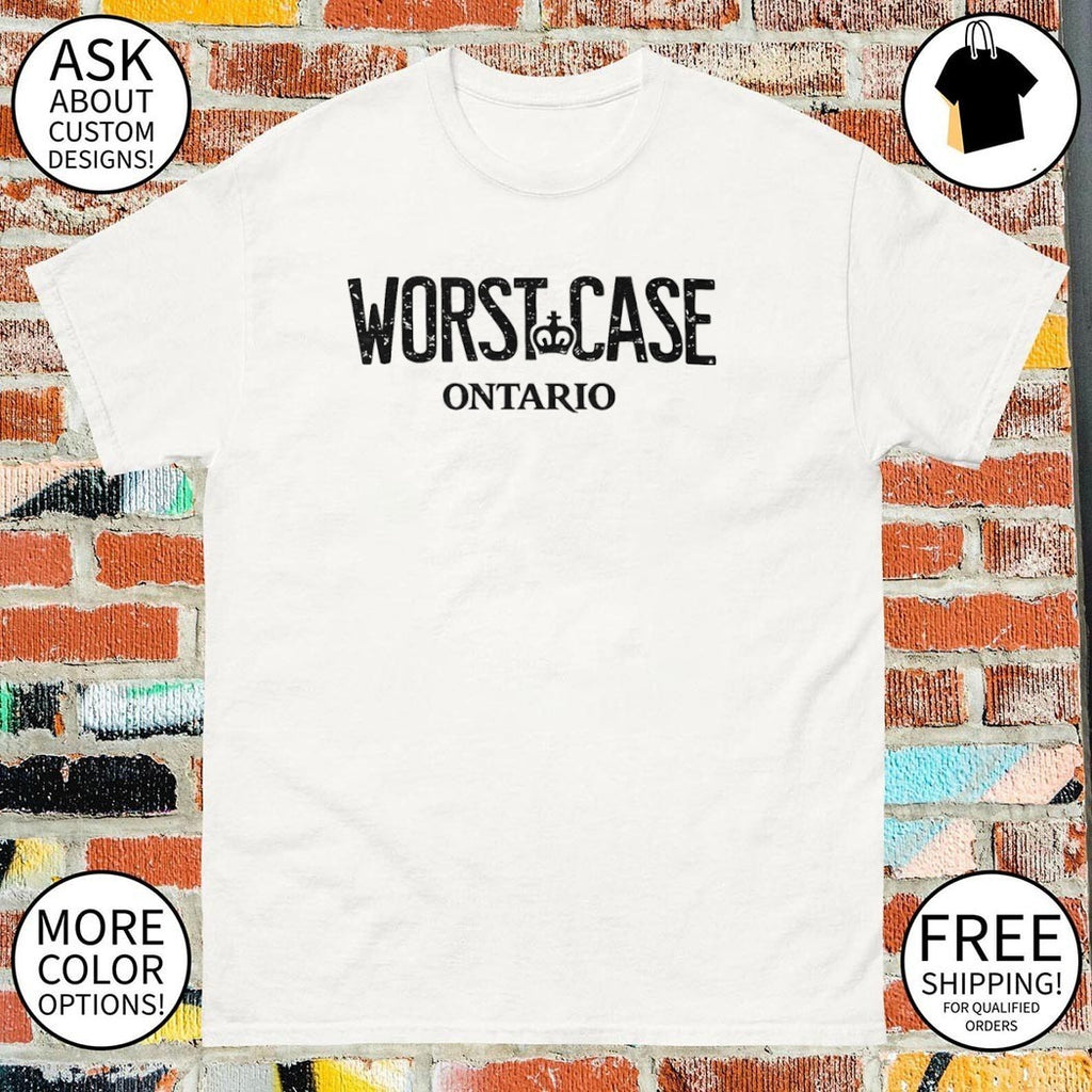 Worst Case Ontario shirt