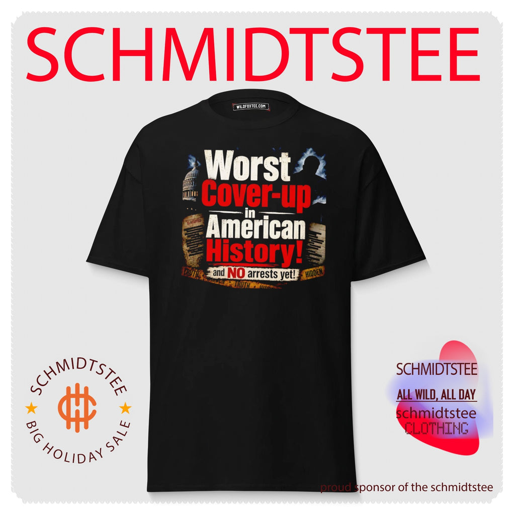 Worst Cover-up in American History and No Arrests Yet shirt