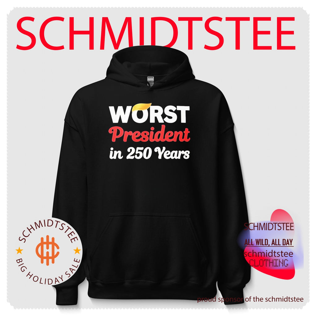 Worst President in 250 Years Trump shirt