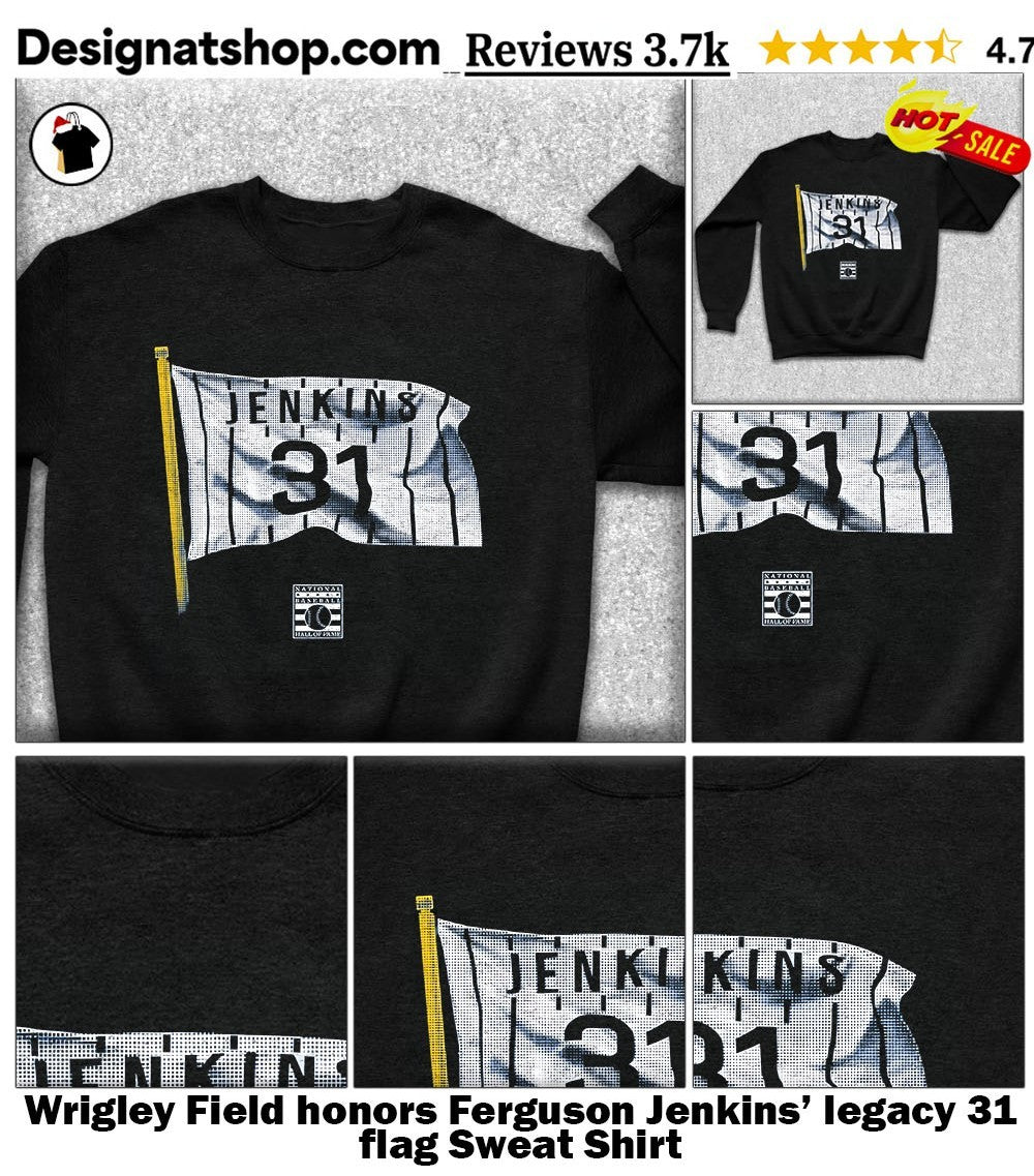 Wrigley Field honors Ferguson Jenkins’ legacy 31 flag shirt