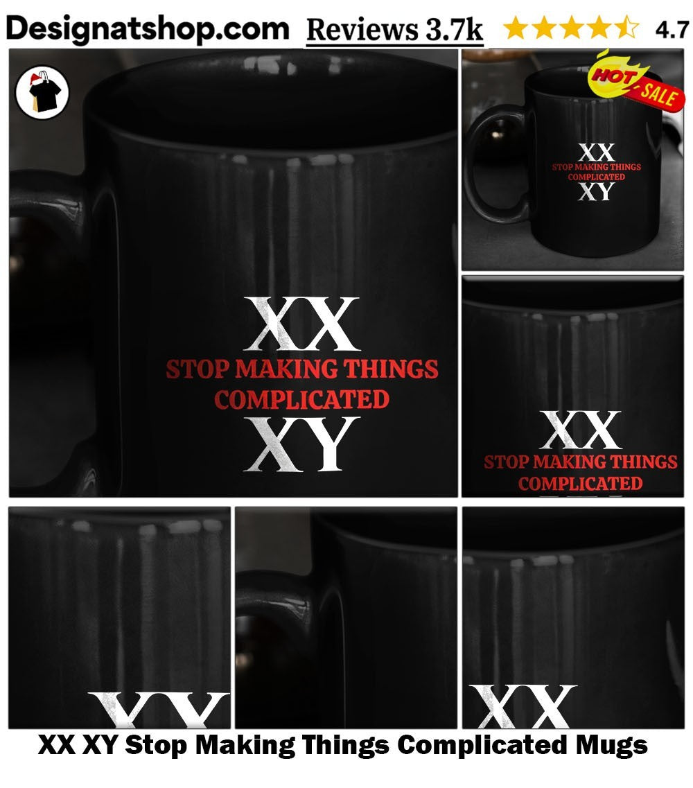 XX XY Stop Making Things Complicated shirt