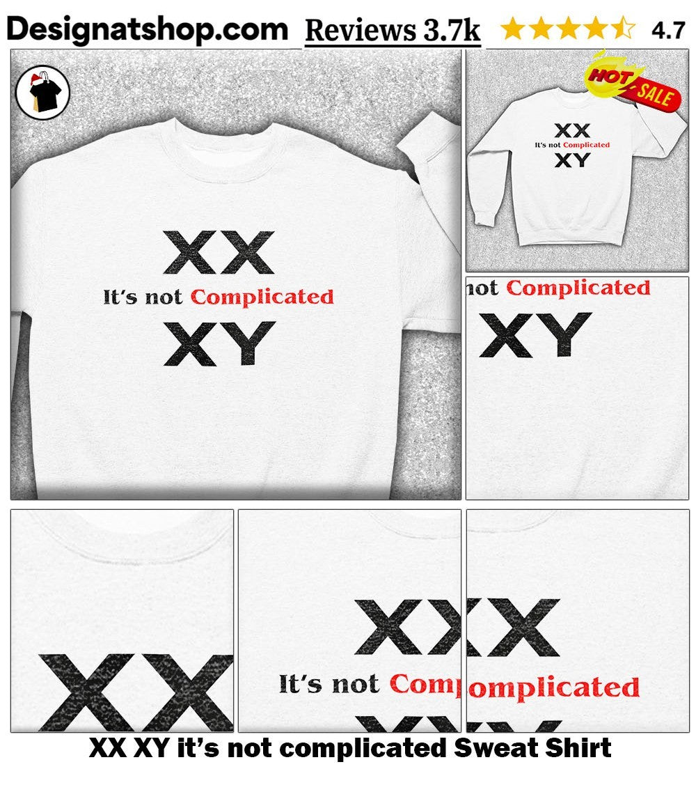 XX XY it’s not complicated shirt