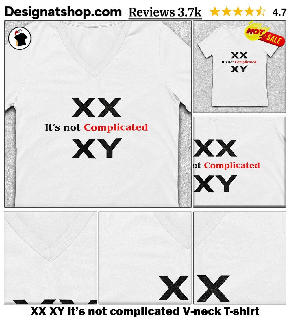 XX XY it’s not complicated shirt