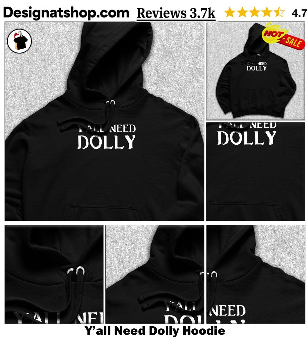 Y’all Need Dolly shirt