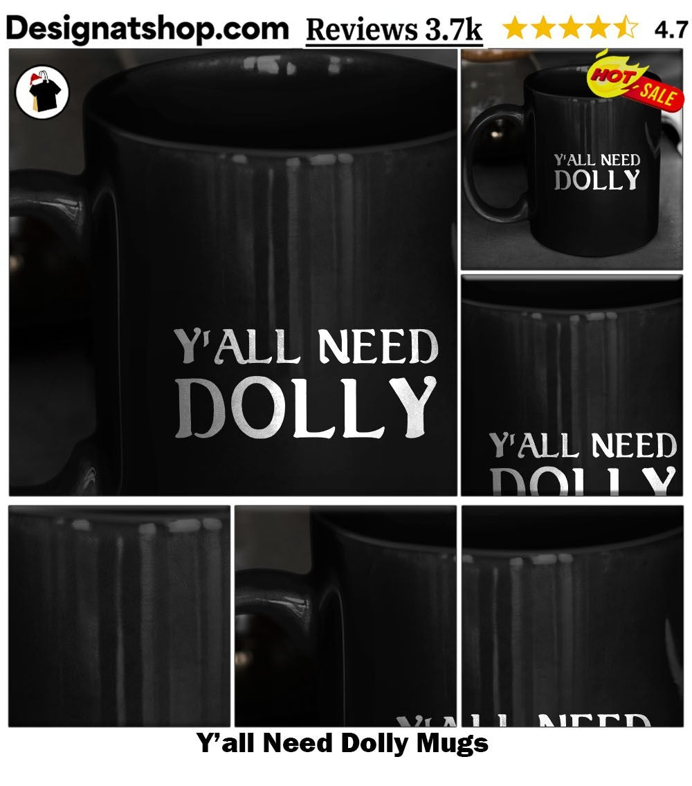 Y’all Need Dolly shirt