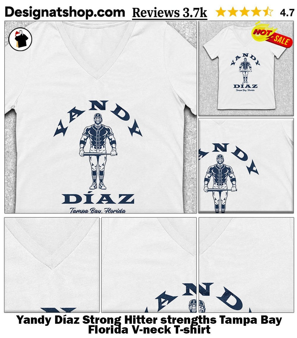 Yandy Díaz Strong Hitter strengths Tampa Bay Florida shirt