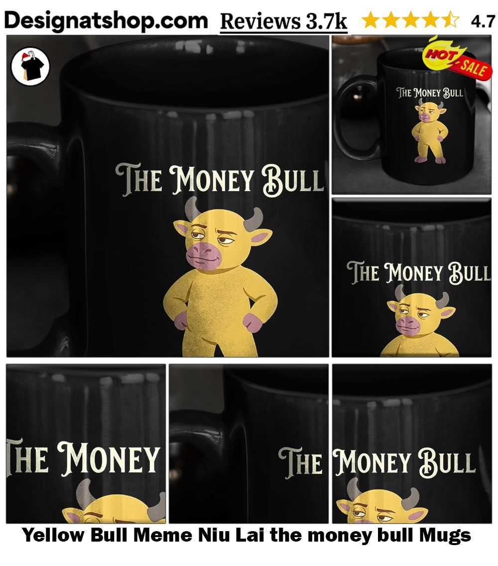 Yellow Bull Meme Niu Lai the money bull shirt