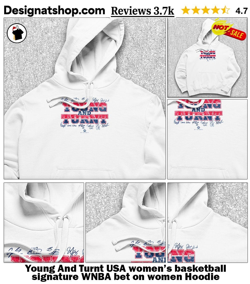 Young And Turnt USA women’s basketball signature WNBA bet on women shirt