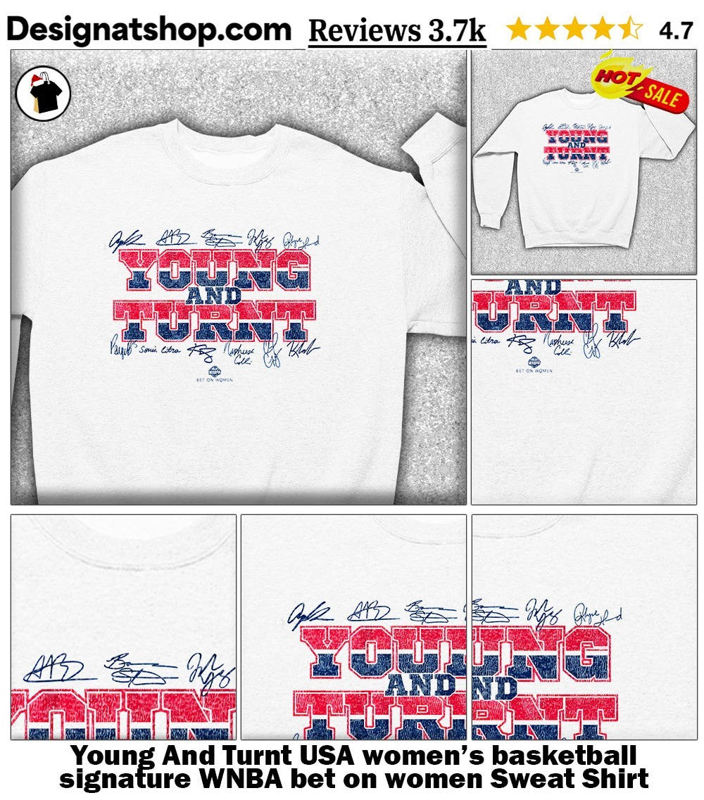 Young And Turnt USA women’s basketball signature WNBA bet on women shirt