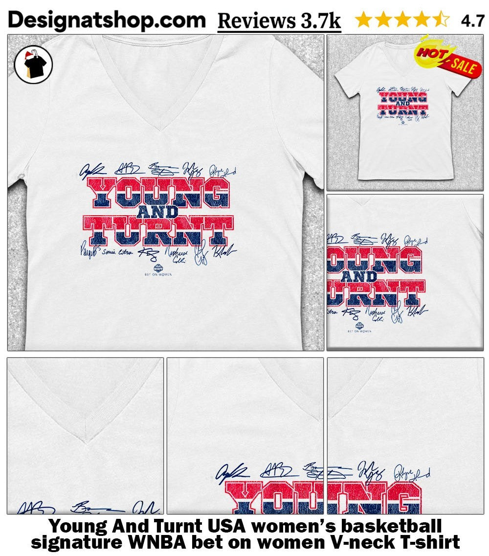 Young And Turnt USA women’s basketball signature WNBA bet on women shirt