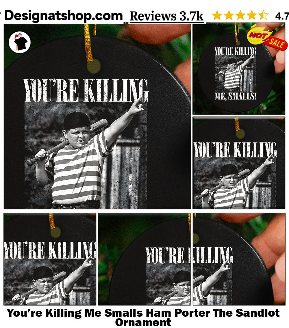 You’re Killing Me Smalls Ham Porter The Sandlot shirt