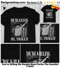 You’re Killing Me Smalls Ham Porter The Sandlot shirt