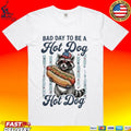 Bad Day To Be A Hot Dog 2026 T-shirt