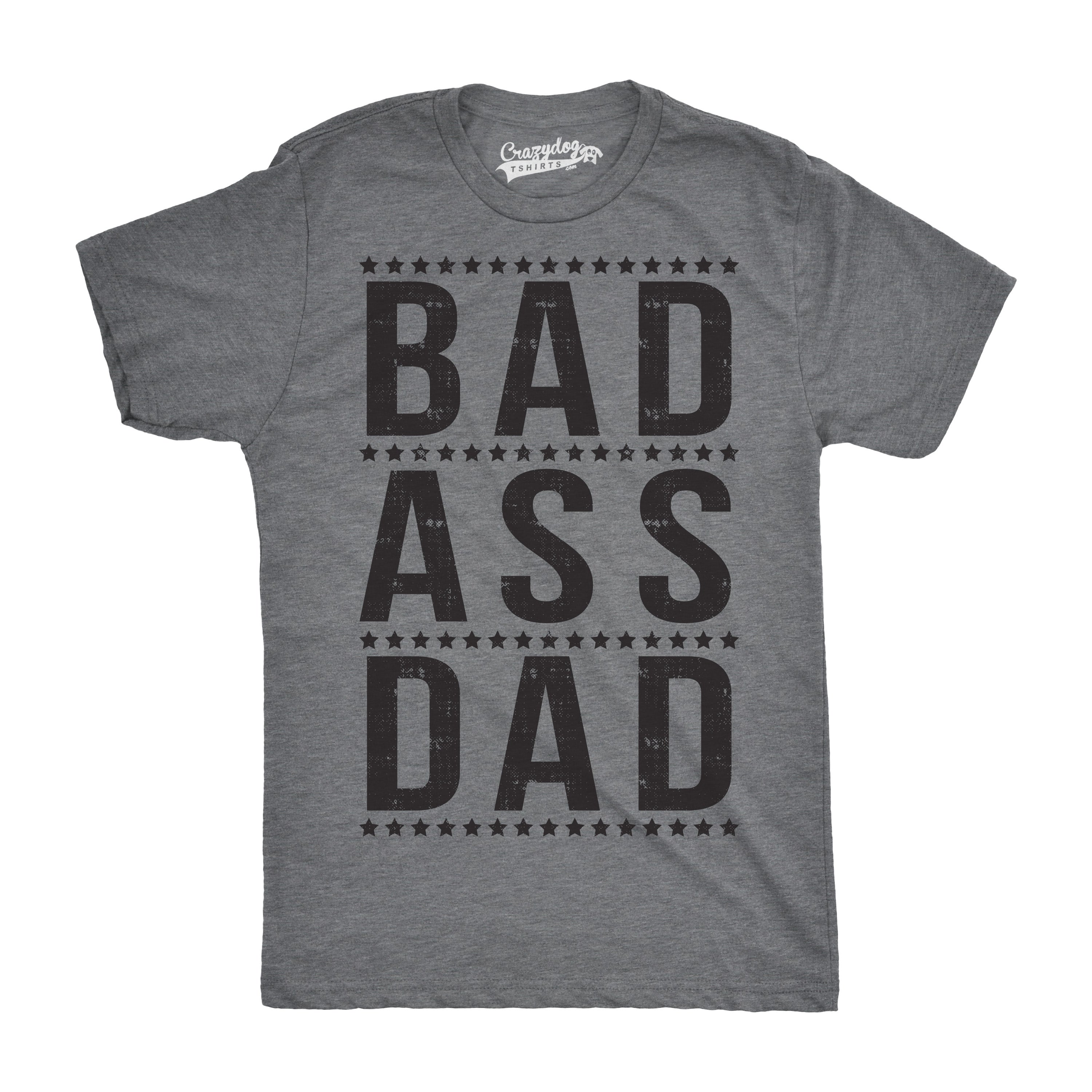 Bad A Dad Men's T Shirt