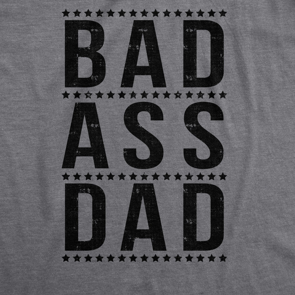 Bad A Dad Men's T Shirt