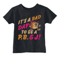 Its A Bad Day To Be A PB&J Toddler T Shirt