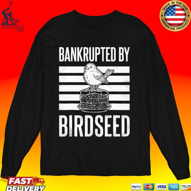 Bankrupted By Birdseed T-shirt