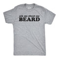 Ask Me About My Beard Flip Men's T Shirt