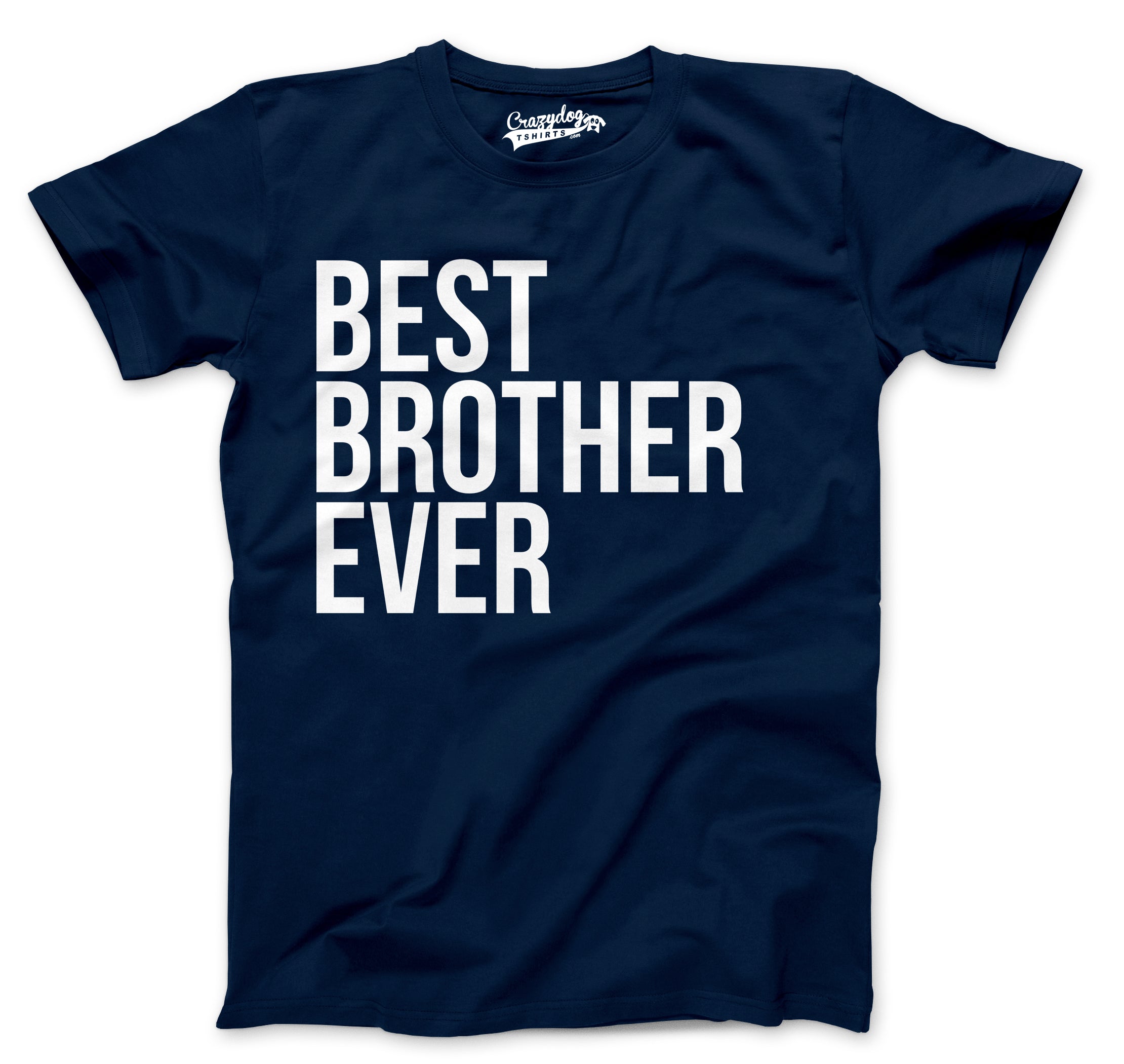 Best Brother Ever Men's T Shirt
