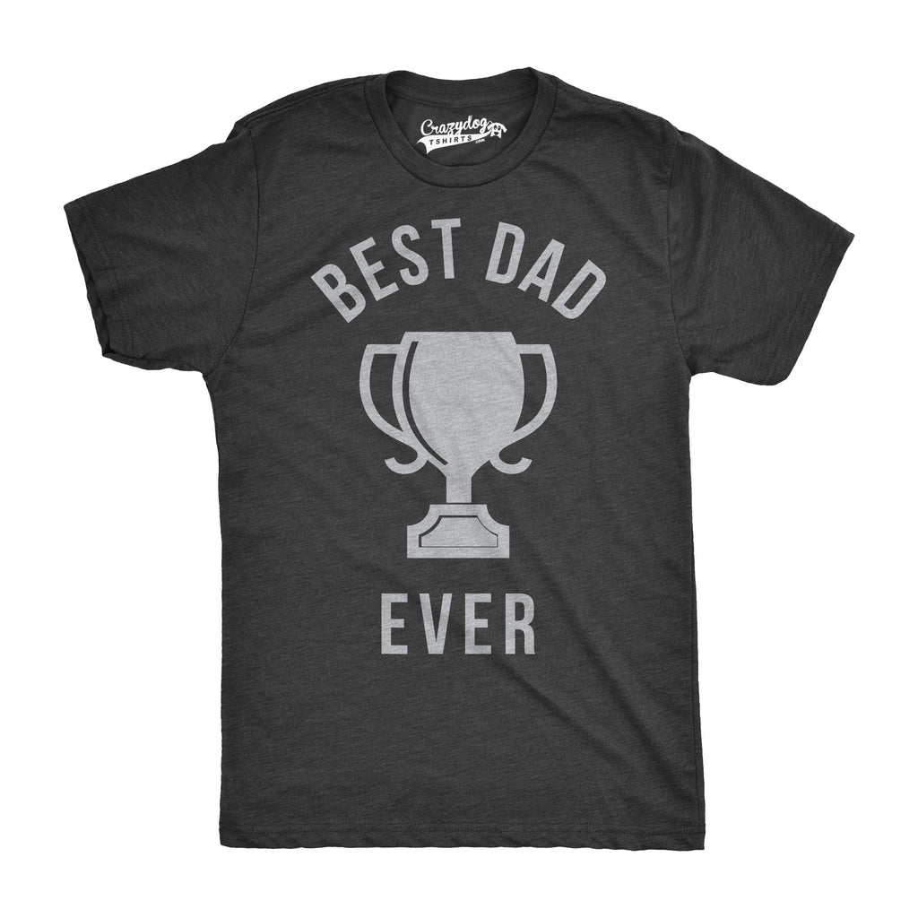 Best Dad Ever Trophy Men's T Shirt