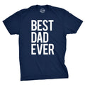 Best Dad Ever Men's T Shirt