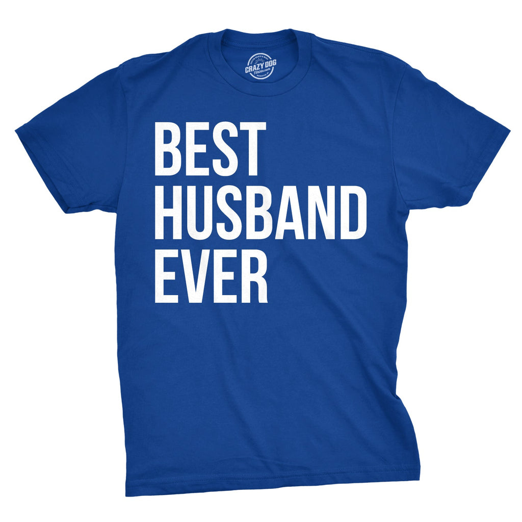 Best Husband Ever Men's T Shirt