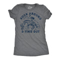 Buck Around And Find Out Women's T Shirt