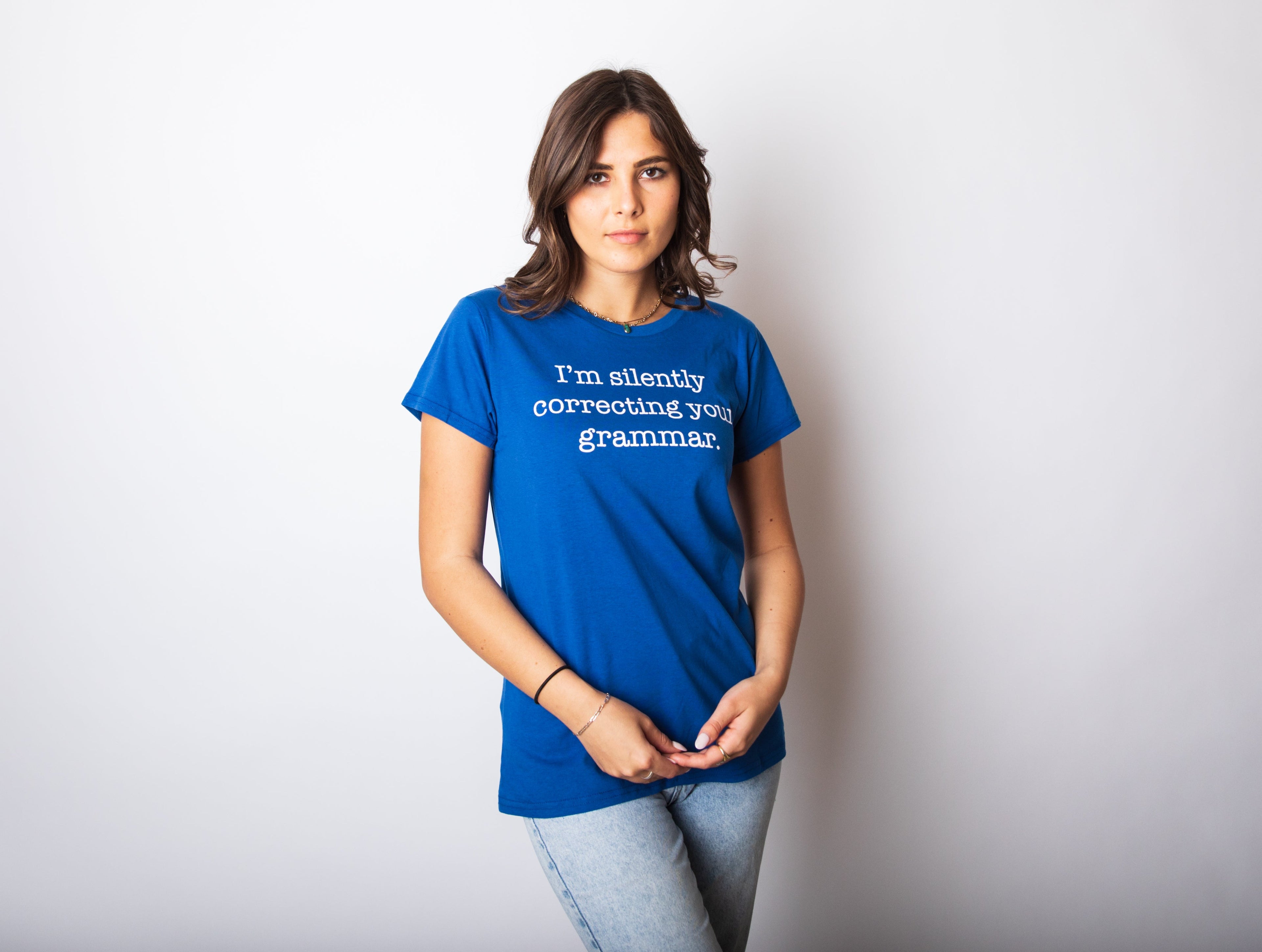 I'm Silently Correcting Your Grammar Women's T Shirt