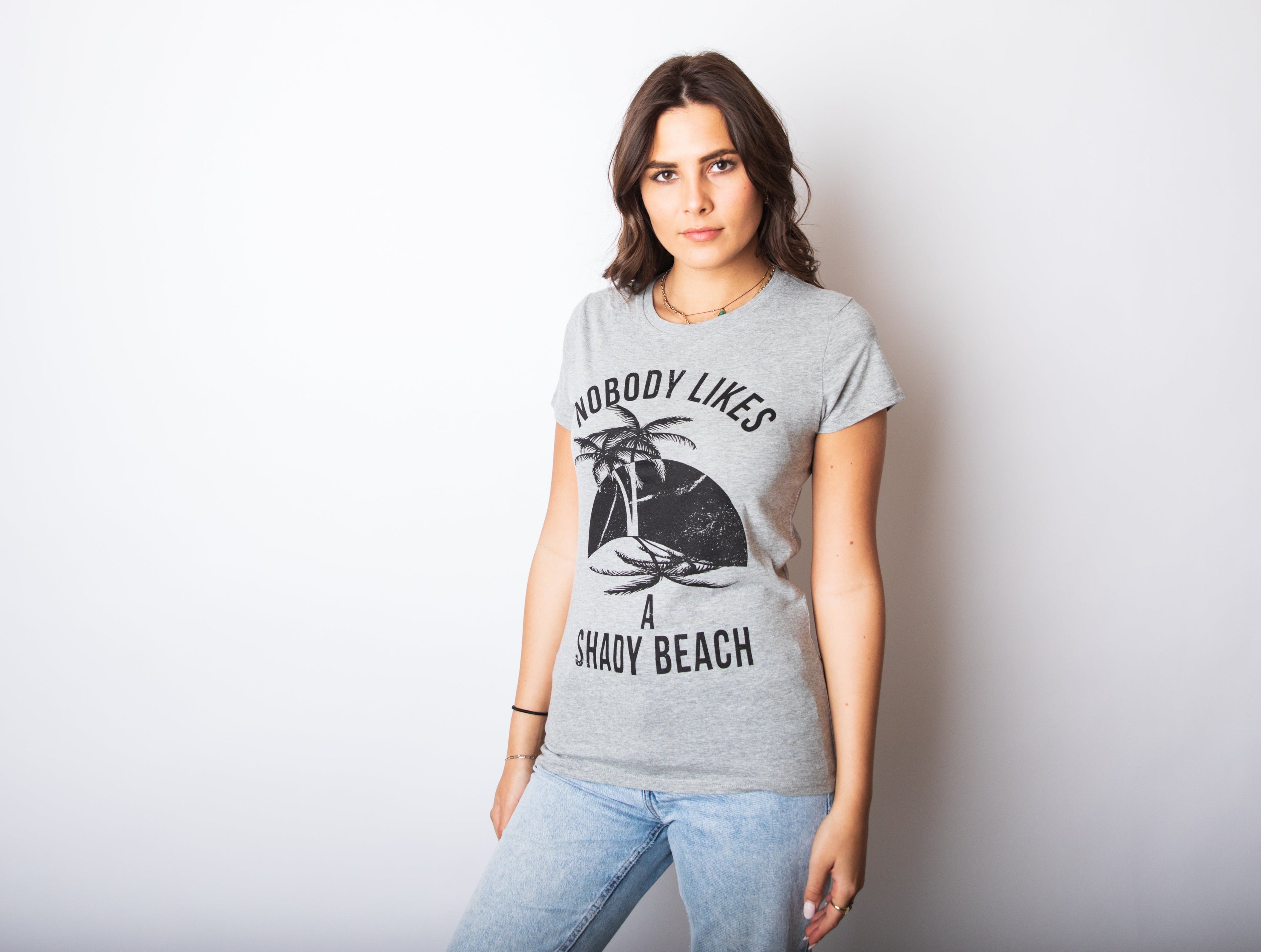Nobody Likes A Shady Beach Palm Tree Women's T Shirt