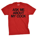 Ask Me About My Cock Flip Men's T Shirt