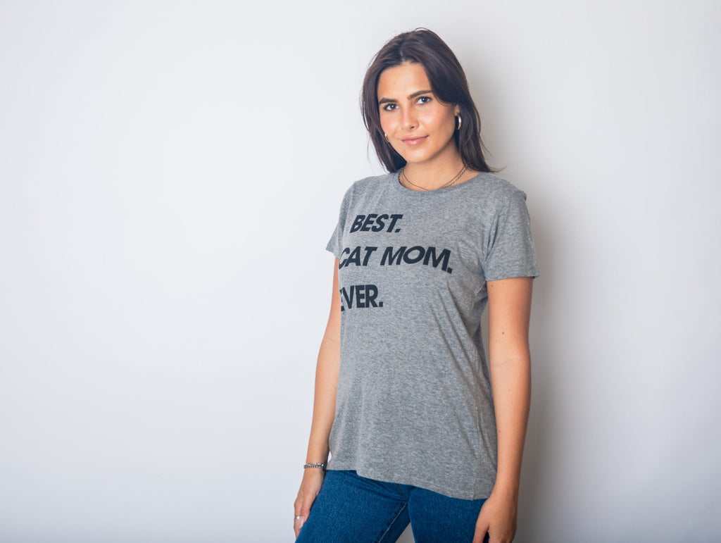 Best Cat Mom Ever Women's T Shirt
