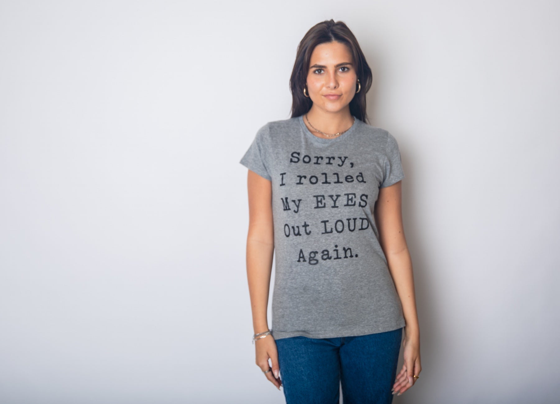 Sorry I Rolled My Eyes Out Loud Again Women's T Shirt