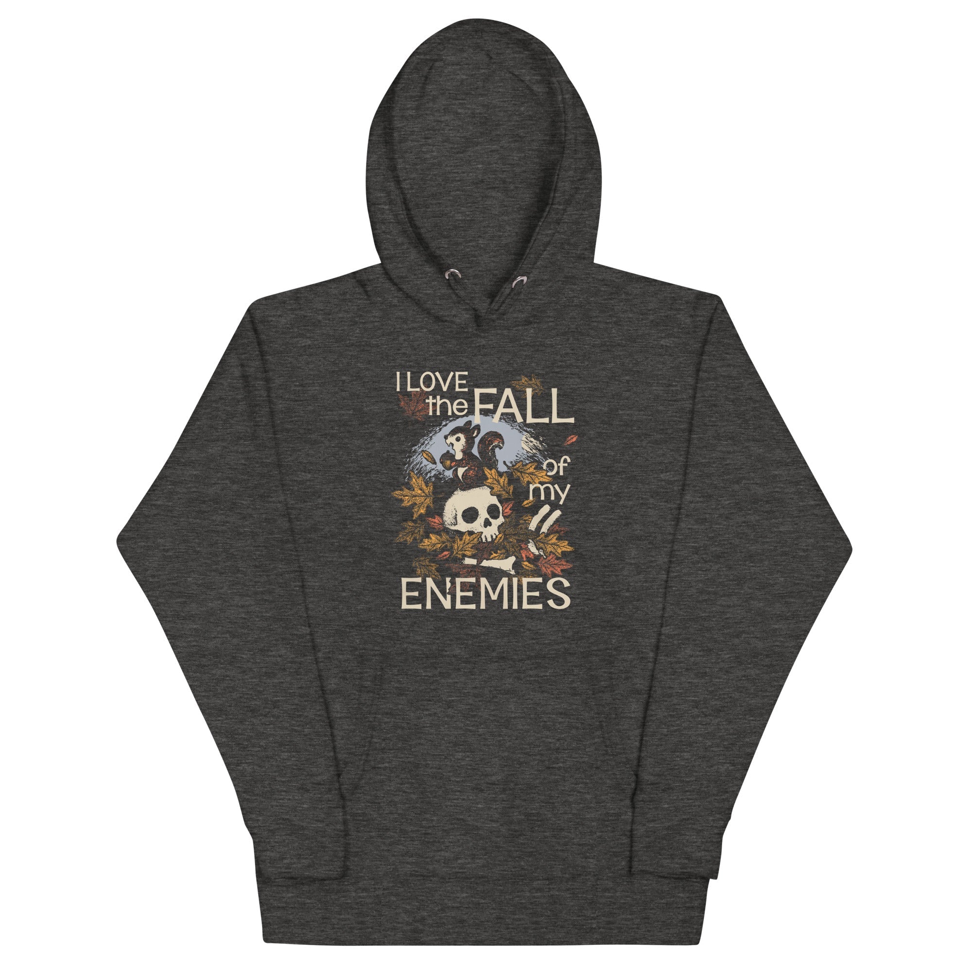 I Love The Fall Of My Enemies Unisex Hoodie