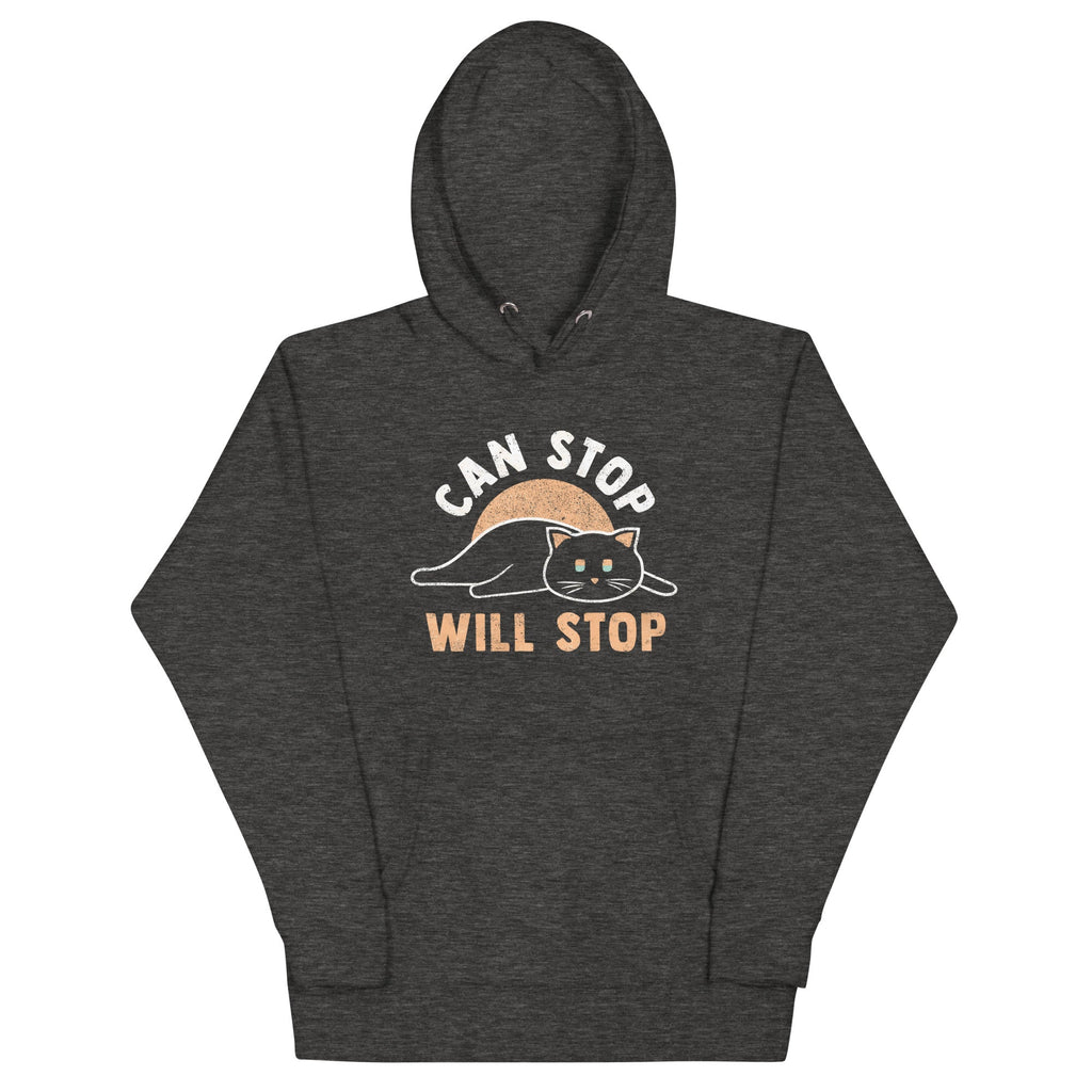 Can Stop Will Stop Unisex Hoodie