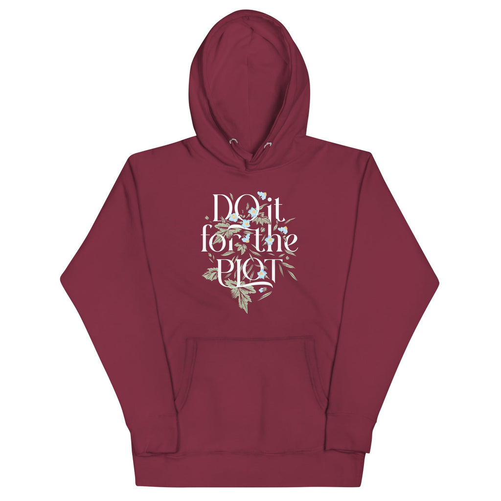 Do It For The Plot Unisex Hoodie