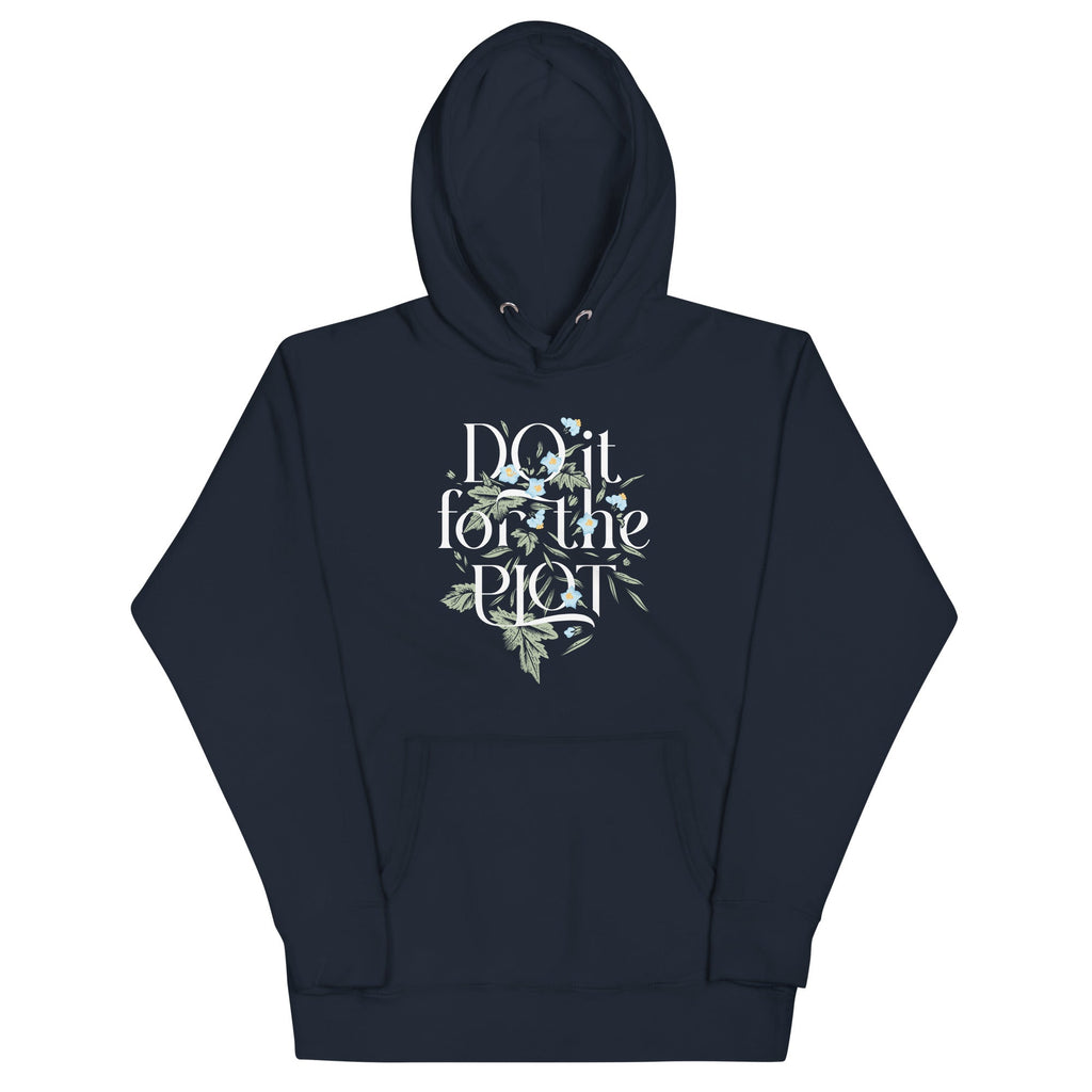 Do It For The Plot Unisex Hoodie