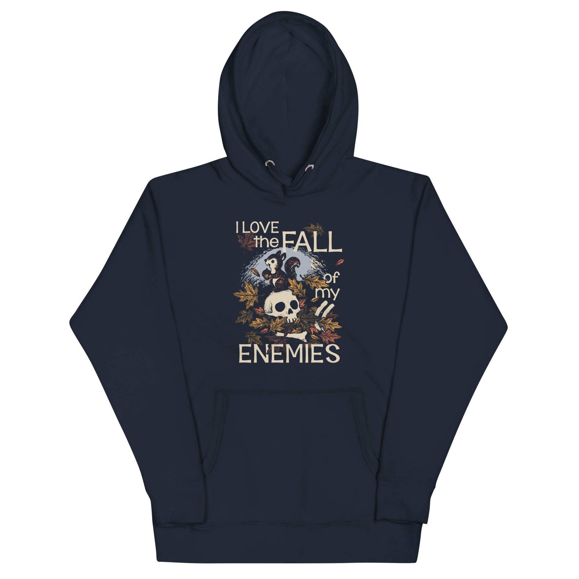 I Love The Fall Of My Enemies Unisex Hoodie