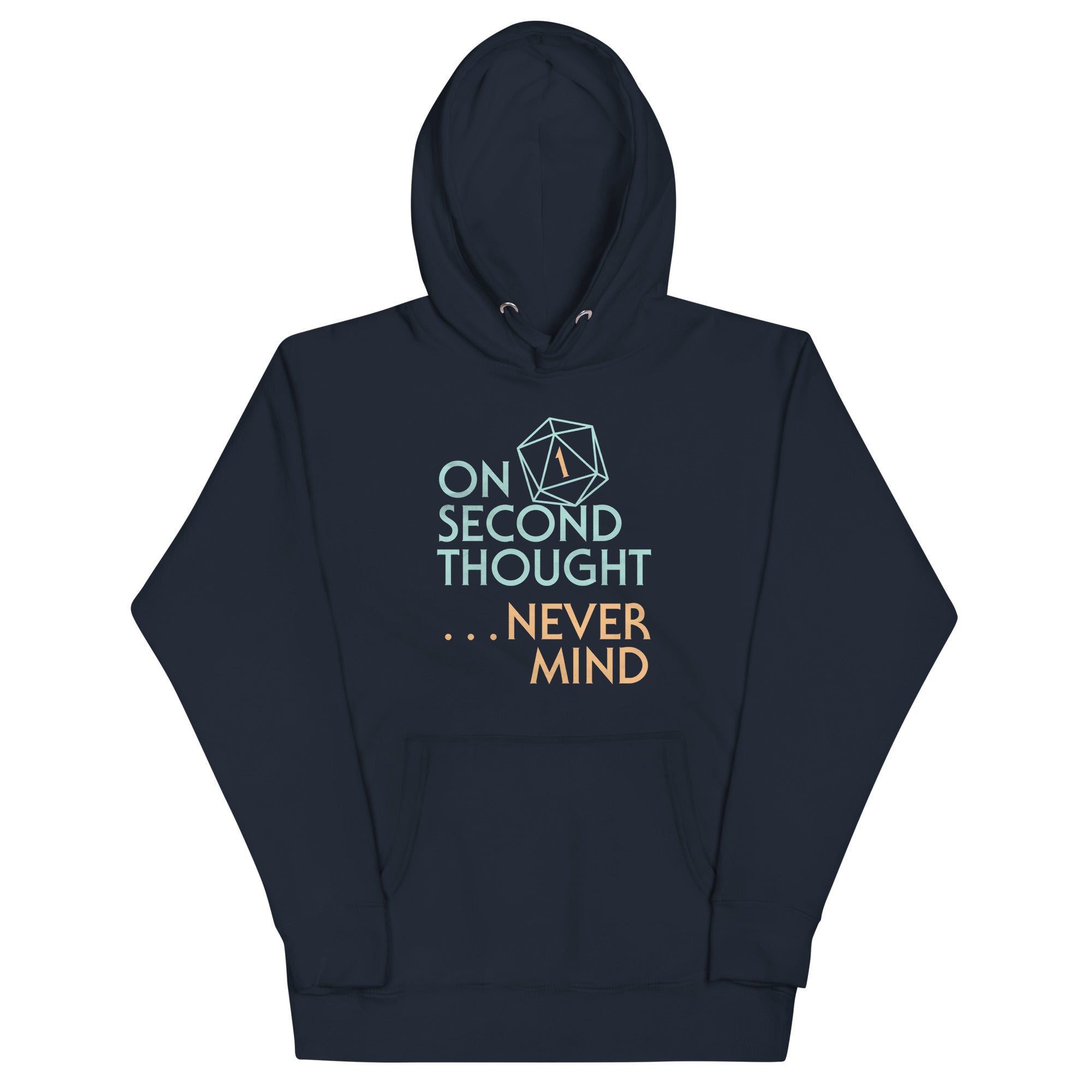 On Second Thought Never Mind Unisex Hoodie