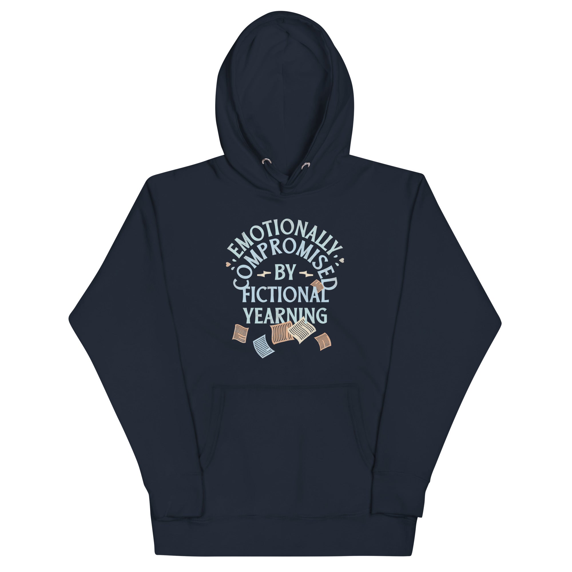 Emotionally Compromised By Fictional Yearning Unisex Hoodie