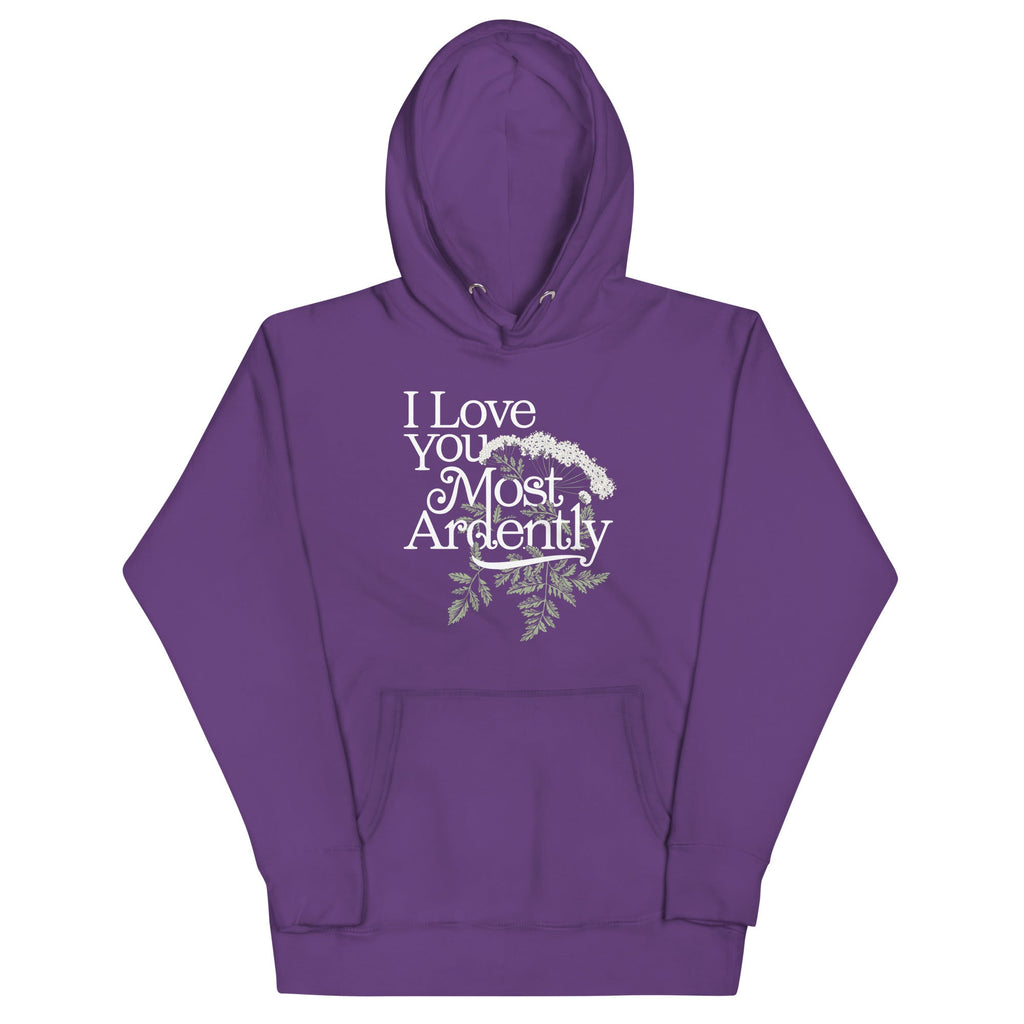 I Love You Most Ardently Unisex Hoodie