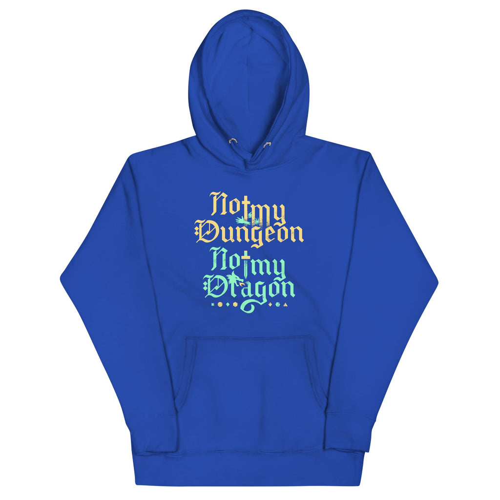 Not My Dungeon Not My Dragon Unisex Hoodie