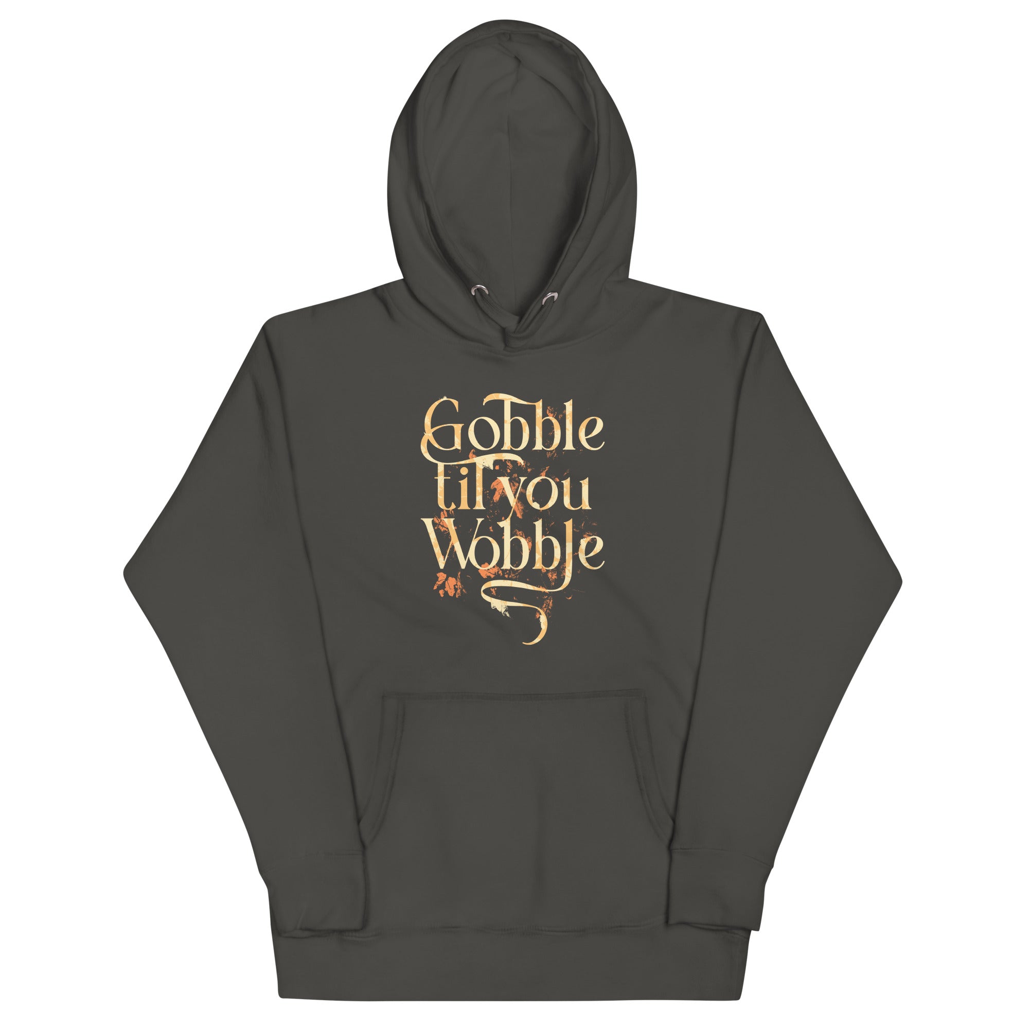 Gobble Til You Wobble Unisex Hoodie