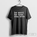 Crime Junkie Be Weird Be Rude Stay Alive S Men Shirt Sweater