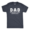 Dad Not Poltically Correct Always Correct Men's T Shirt