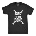 Dad To The Bone Men's T Shirt